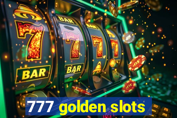 777 golden slots